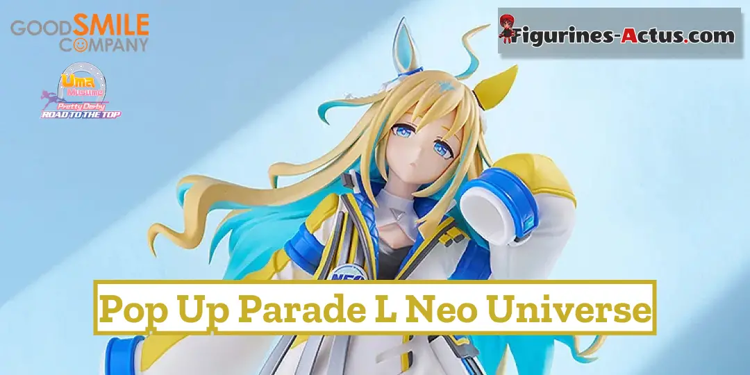 Figurine Uma Musume: Pretty Derby - Neo Universe - Pop Up Parade L - Good Smile Company